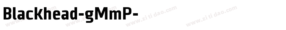Blackhead-gMmP字体转换
