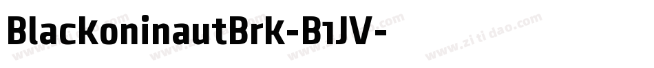 BlackoninautBrk-B1JV字体转换 BlackoninautBrk-B1JV字体转换