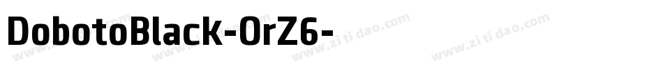 DobotoBlack-OrZ6字体转换