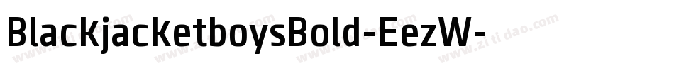 BlackjacketboysBold-EezW字体转换 BlackjacketboysBold-EezW字体转换