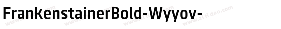 FrankenstainerBold-Wyyov字体转换 FrankenstainerBold-Wyyov字体转换
