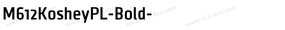 M612KosheyPL-Bold字体转换