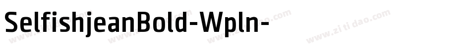 SelfishjeanBold-Wpln字体转换 SelfishjeanBold-Wpln字体转换