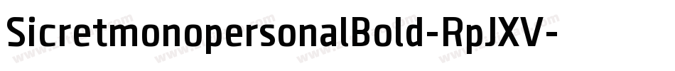 SicretmonopersonalBold-RpJXV字体转换 SicretmonopersonalBold-RpJXV字体转换