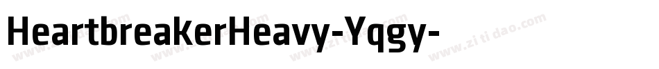 HeartbreakerHeavy-Yqgy字体转换 HeartbreakerHeavy-Yqgy字体转换