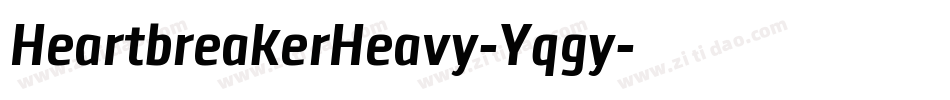 HeartbreakerHeavy-Yqgy字体转换 HeartbreakerHeavy-Yqgy字体转换