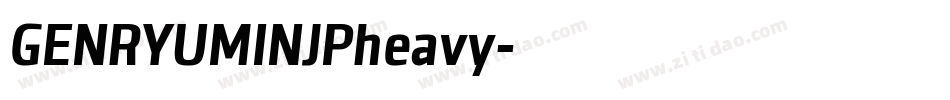 GENRYUMINJPheavy字体转换