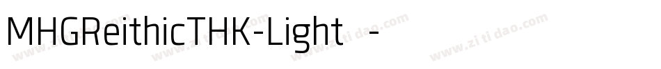 MHGReithicTHK-Light转换器字体转换