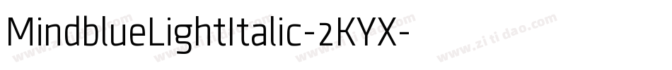 MindblueLightItalic-2KYX字体转换 MindblueLightItalic-2KYX字体转换