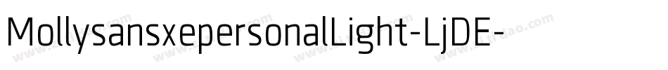 MollysansxepersonalLight-LjDE字体转换 MollysansxepersonalLight-LjDE字体转换