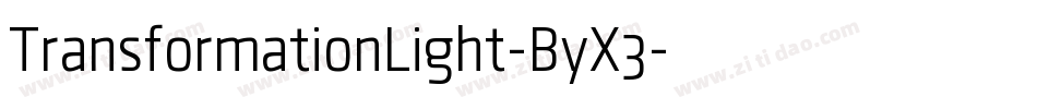 TransformationLight-ByX3字体转换