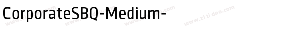 CorporateSBQ-Medium字体转换 CorporateSBQ-Medium字体转换