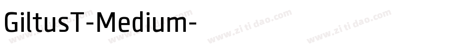 GiltusT-Medium字体转换