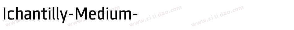 Ichantilly-Medium字体转换