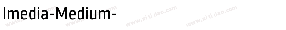 Imedia-Medium字体转换