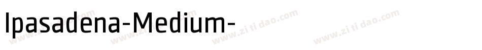 Ipasadena-Medium字体转换