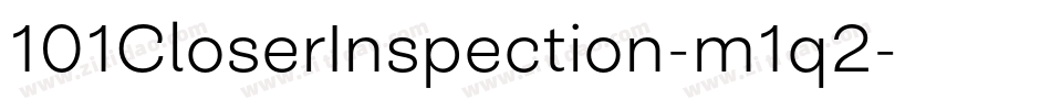 101CloserInspection-m1q2字体转换