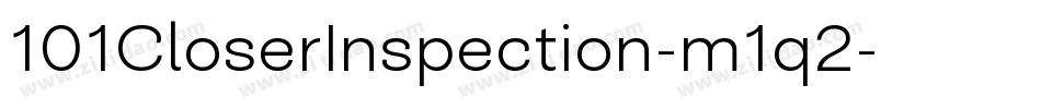 101CloserInspection-m1q2字体转换