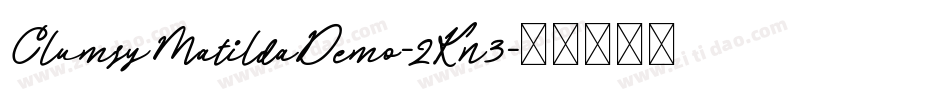 ClumsyMatildaDemo-2Kn3字体转换