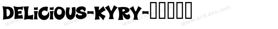 Delicious-KYry字体转换