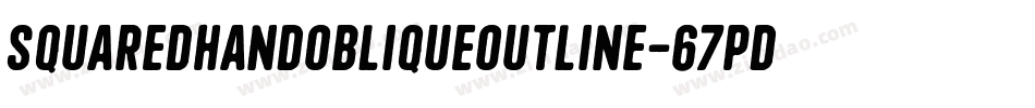 SquaredHandObliqueOutline-67pD字体转换