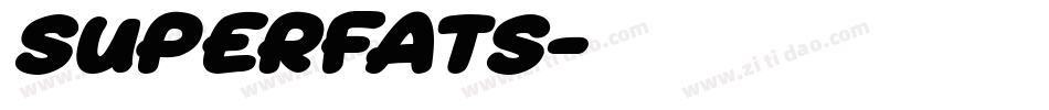 Superfats字体转换