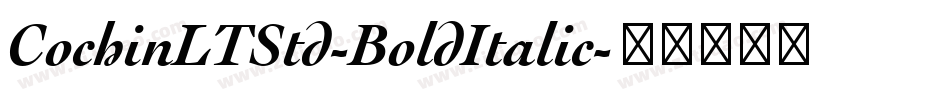 CochinLTStd-BoldItalic字体转换