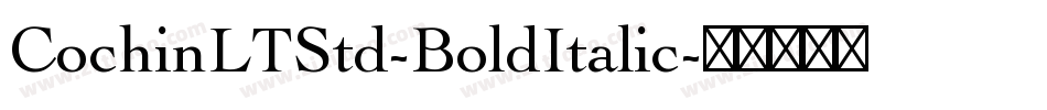 CochinLTStd-BoldItalic字体转换