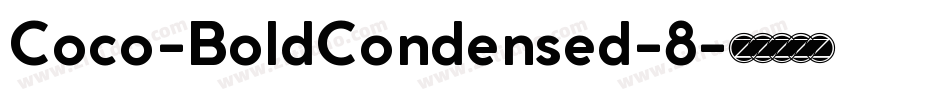 Coco-BoldCondensed-8字体转换