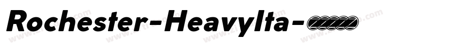 Rochester-HeavyIta字体转换