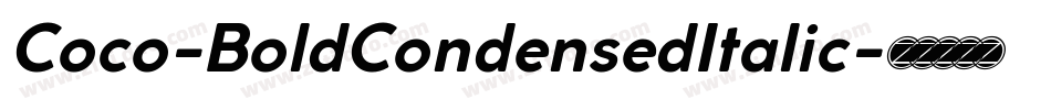 Coco-BoldCondensedItalic字体转换