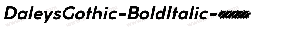 DaleysGothic-BoldItalic字体转换