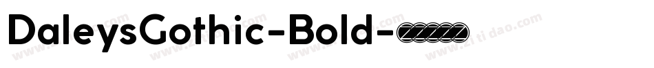 DaleysGothic-Bold字体转换