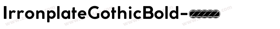 IrronplateGothicBold字体转换