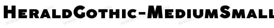 HeraldGothic-MediumSmallCaps字体转换