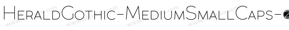 HeraldGothic-MediumSmallCaps字体转换