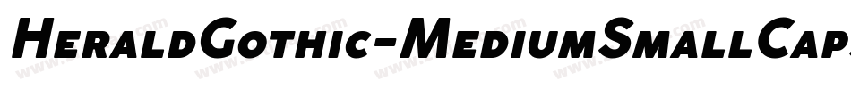 HeraldGothic-MediumSmallCaps字体转换