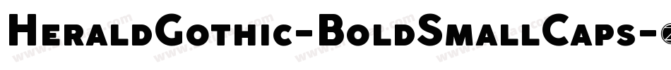 HeraldGothic-BoldSmallCaps字体转换