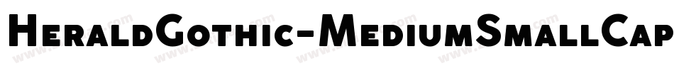 HeraldGothic-MediumSmallCaps字体转换