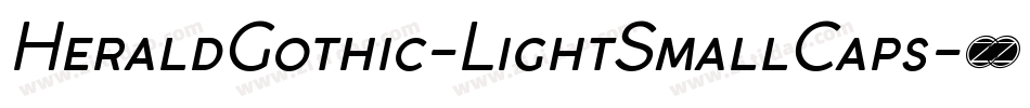 HeraldGothic-LightSmallCaps字体转换