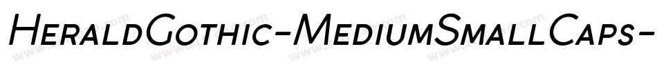 HeraldGothic-MediumSmallCaps字体转换
