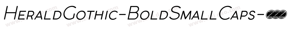 HeraldGothic-BoldSmallCaps字体转换