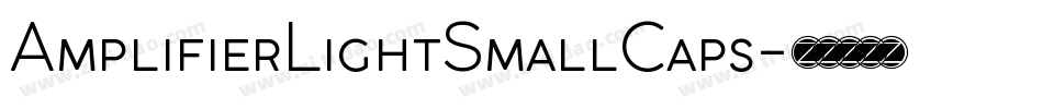 AmplifierLightSmallCaps字体转换