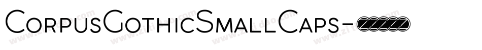 CorpusGothicSmallCaps字体转换