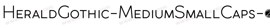 HeraldGothic-MediumSmallCaps字体转换
