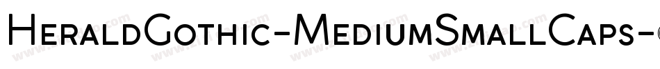 HeraldGothic-MediumSmallCaps字体转换
