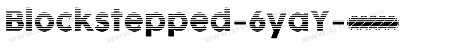 Blockstepped-6yaY字体转换