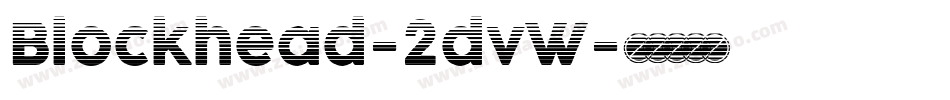 Blockhead-2dvW字体转换