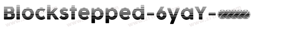 Blockstepped-6yaY字体转换