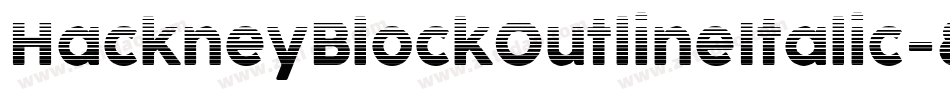 HackneyBlockOutlineItalic-8wen字体转换 HackneyBlockOutlineItalic-8wen字体转换